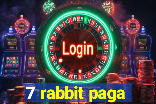 7 rabbit paga